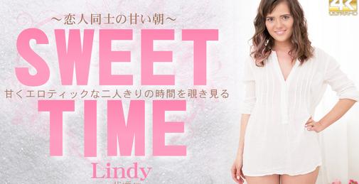 甘くエロティックな二人きりの時間を覗き見る SWEET TIME　恋人同士の甘い朝 Lindy / リンディー